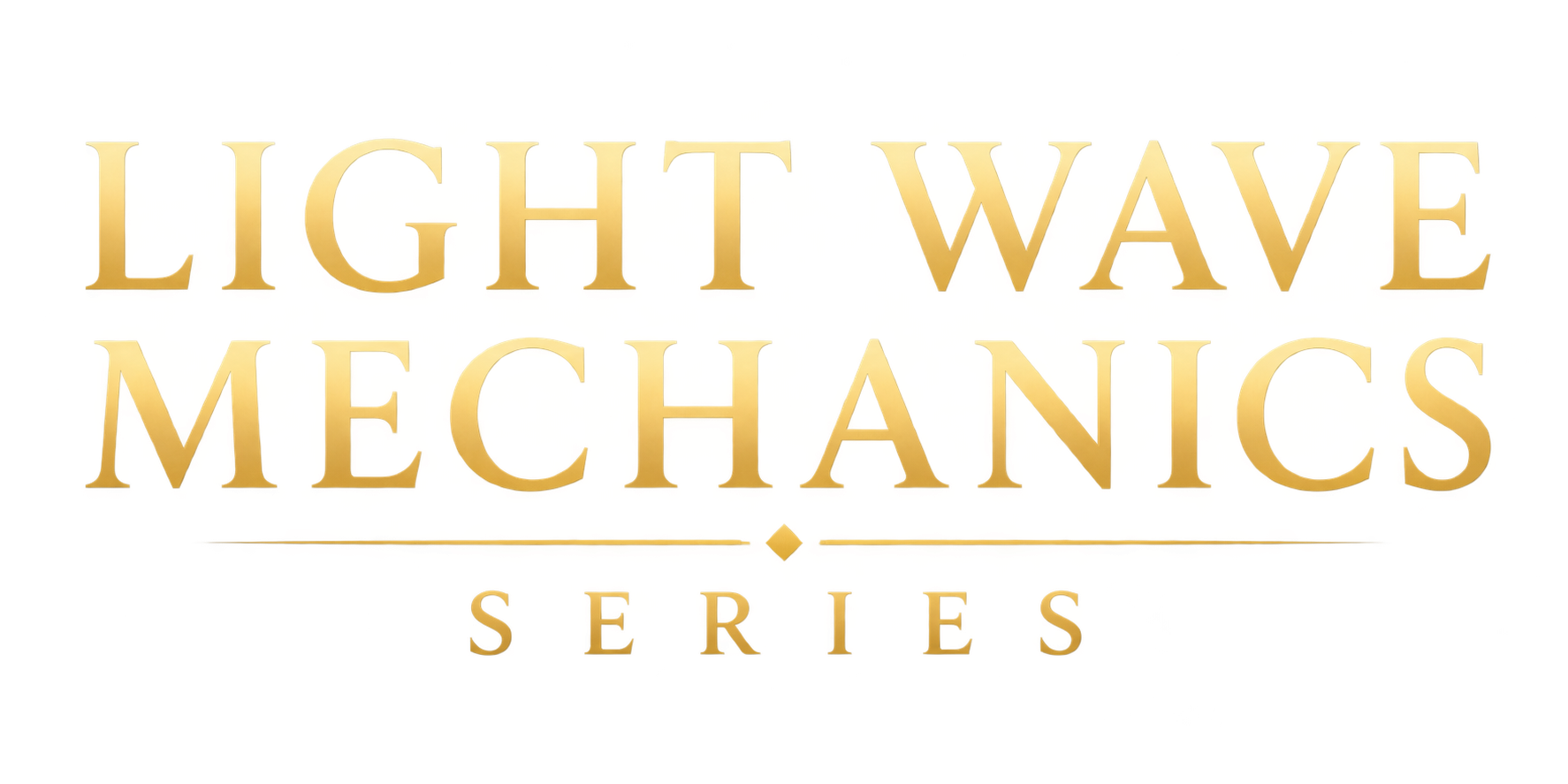 Light Wave Mechanics Series